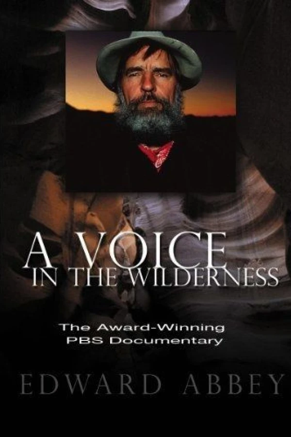Edward Abbey: A Voice in the Wilderness Poster