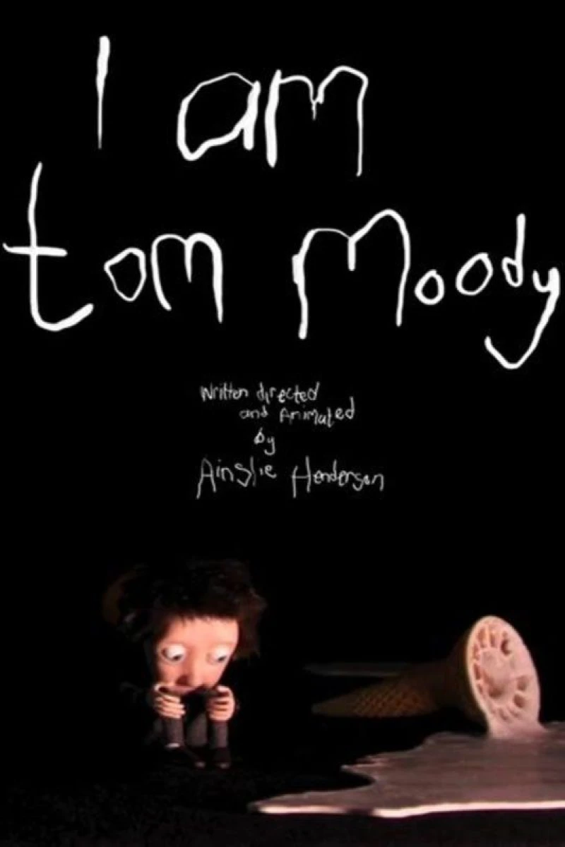 I Am Tom Moody Poster